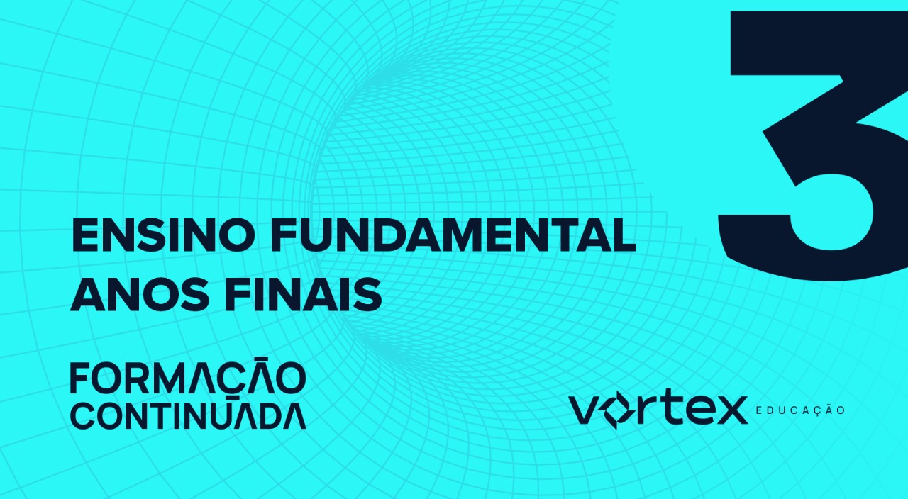 ENSINO FUNDAMENTAL - ANOS FINAIS